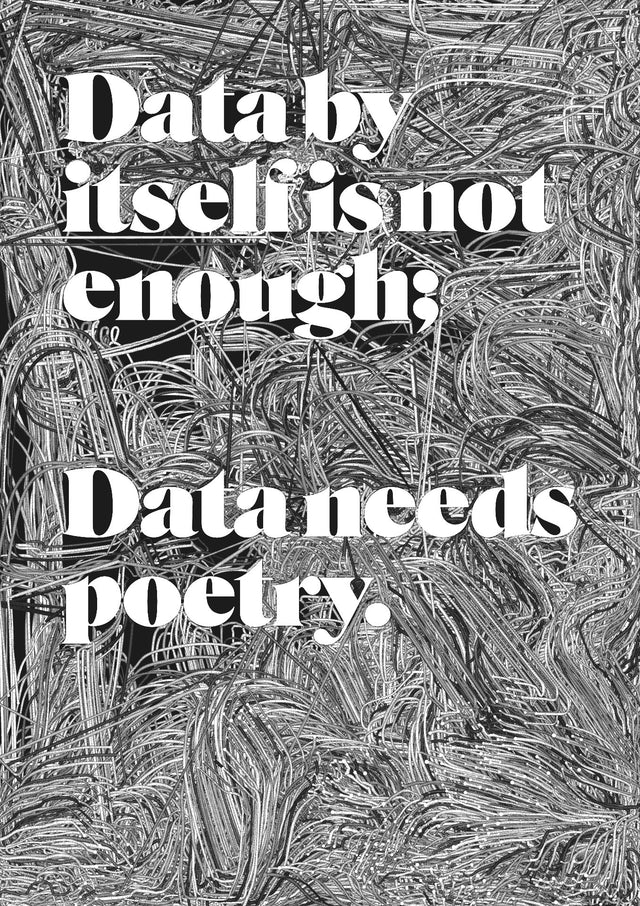 DATA NEEDS POETRY